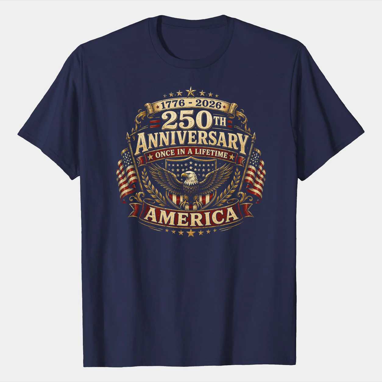 America 250 Anniversary Patriotic Crest T-Shirt, 1776-2026 Once in a Lifetime Stars and Stripes Graphic Tee