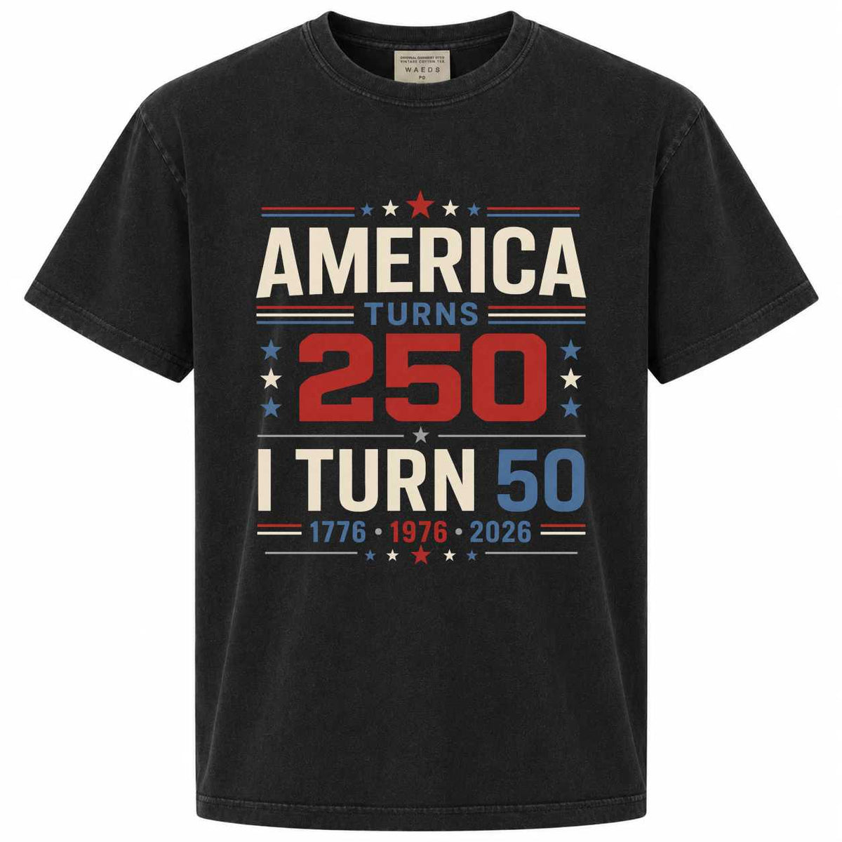 America Turns 250 I Turn 50 T-Shirt - Celebrate Milestones | Vintage Feel | Perfect