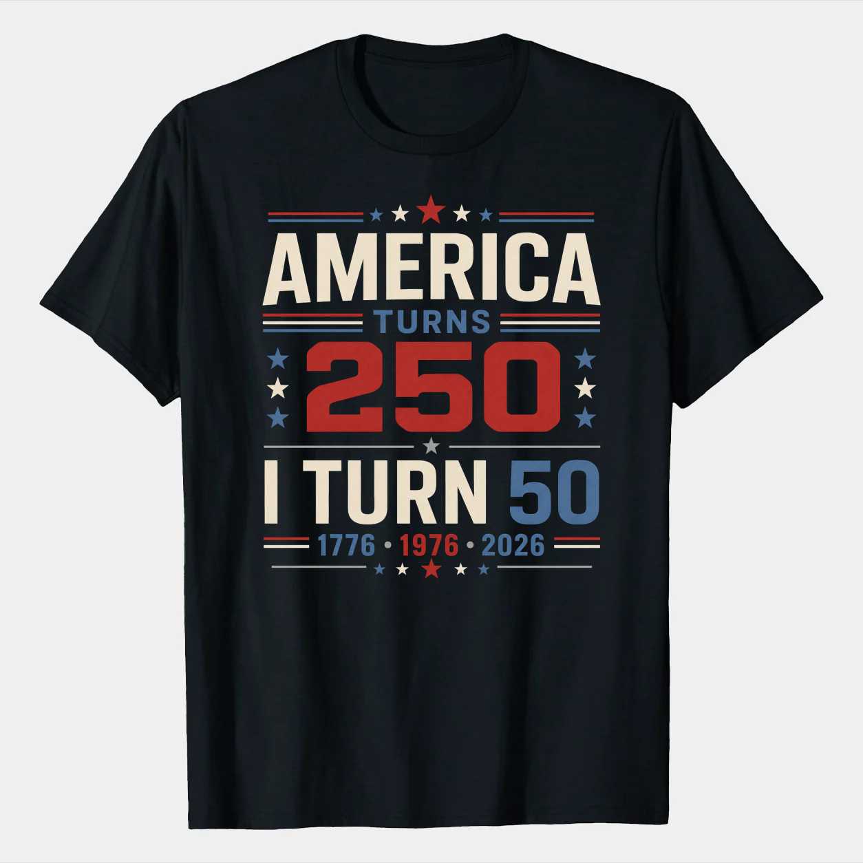 America Turns 250 I Turn 50 Modern Patriotic Typography T-Shirt for Adults Born in 1976 USA Birthday Tee