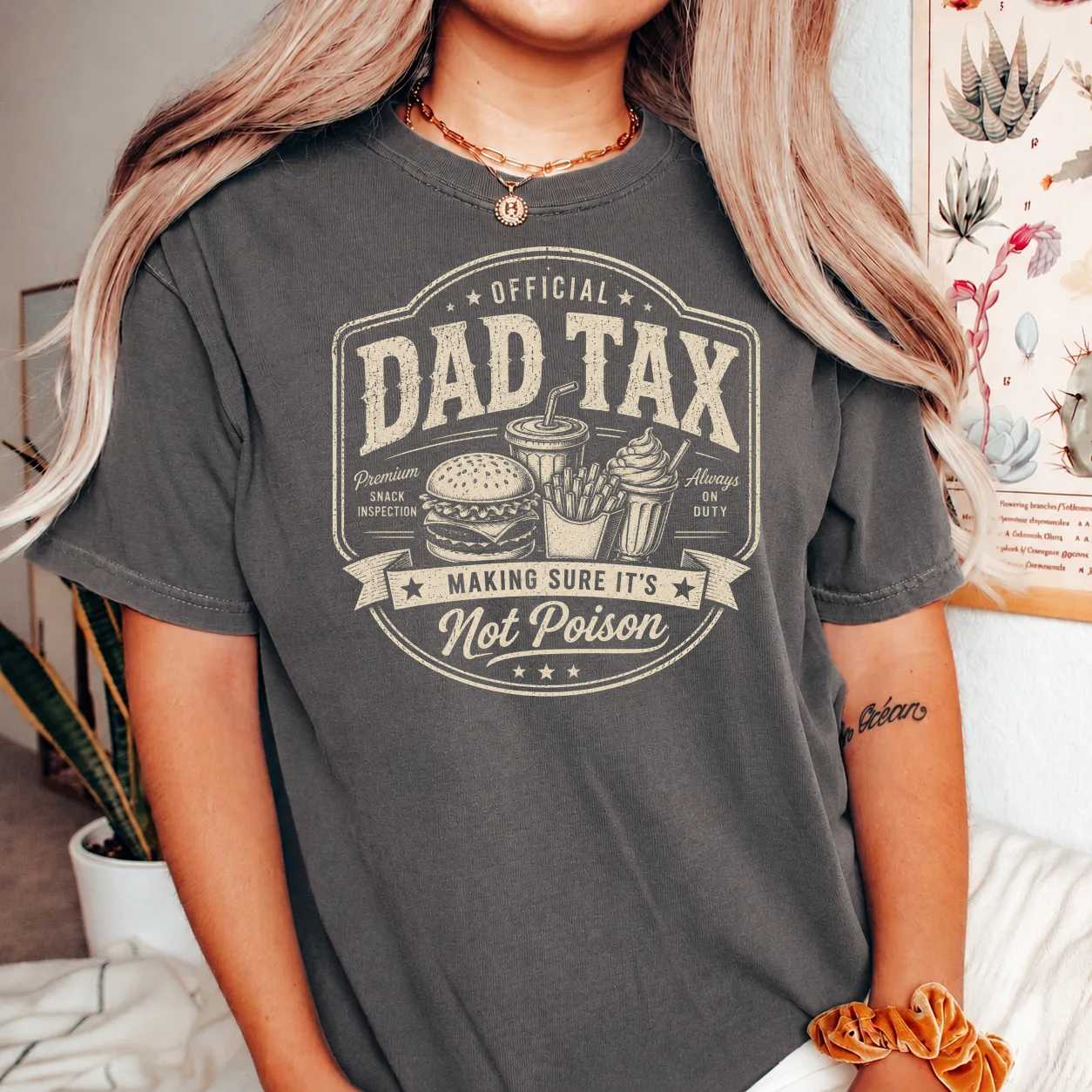 Dad Tax Graphic T-Shirt Funny Father Food Humor Tee Making Sure It's Not Poison Family Gift Shirt for Dads