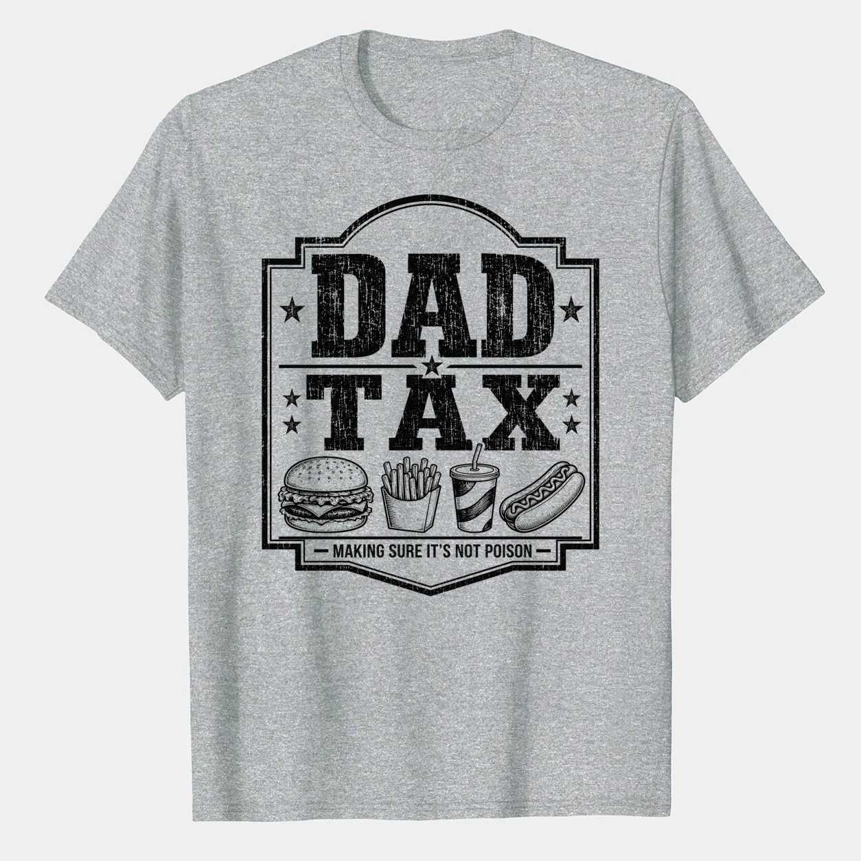 Dad Tax Making Sure It's Not Poison Sweatshirt Funny Father Humor Gift for Dads and Daddy Food Lovers