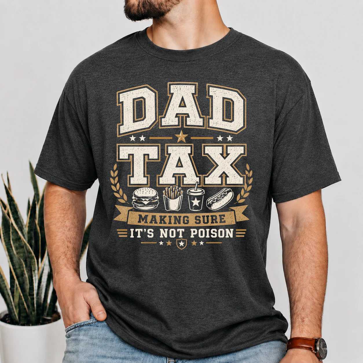 Dad Tax Varsity Sweatshirt Funny Daddy Gift Making Sure It's Not Poison Father Humor