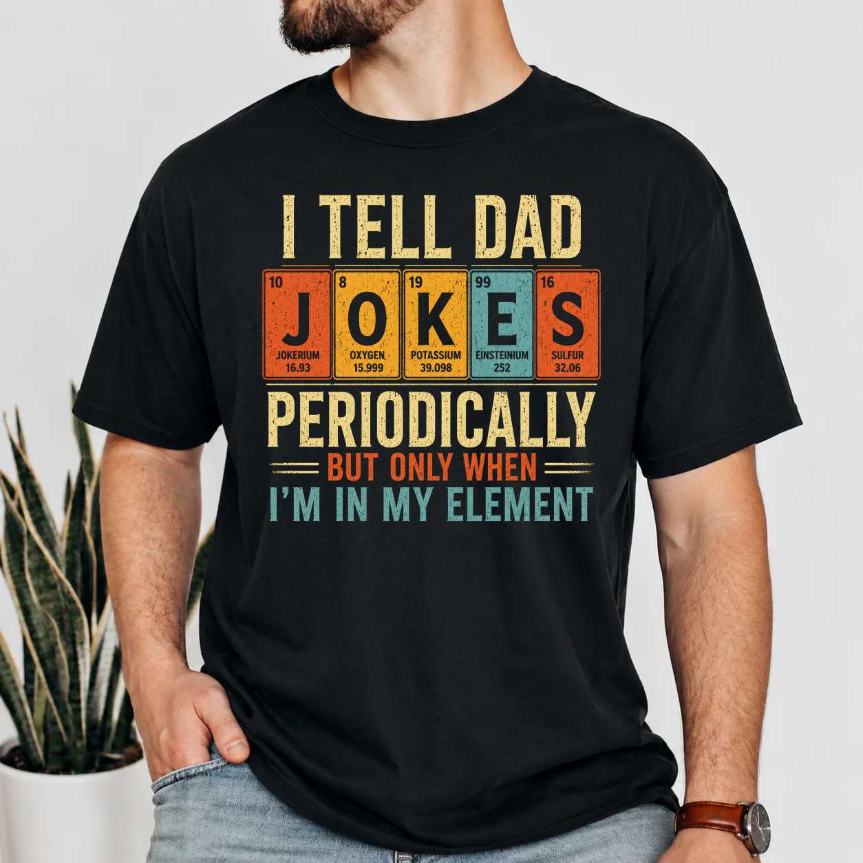 Funny Dad Sweatshirt I Tell Dad Jokes Periodically But Only When I'm In My Element Science Humor Graphic Sweatshirt Gift for Fathers Chemistry Lovers