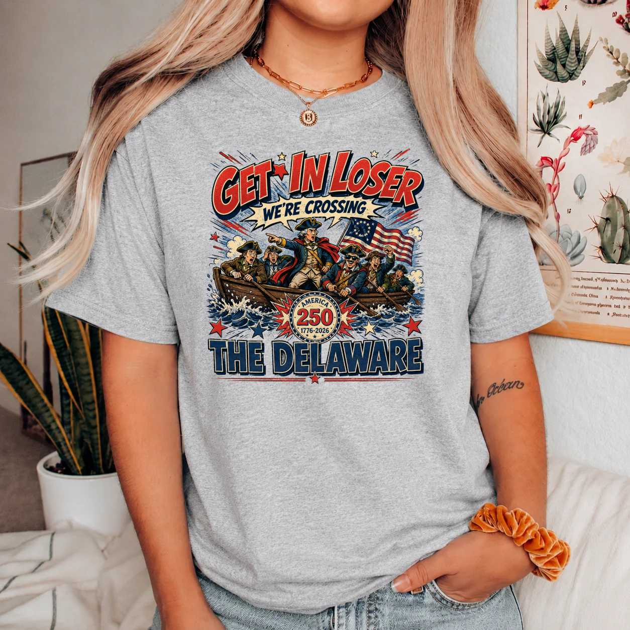 Get in Loser T-Shirt - Celebrate 250 Years of History | Soft Cotton | Perfect for Independence Day