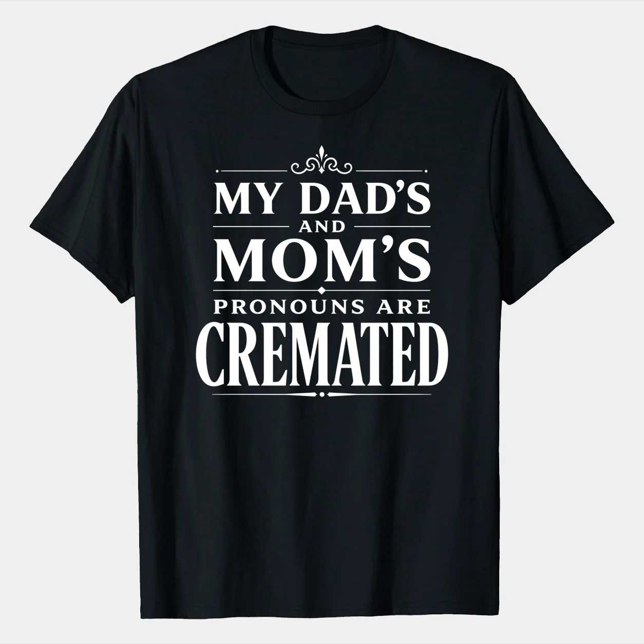 Funny Pronoun Joke T-Shirt Cremated Family Humor Minimal Graphic Tee