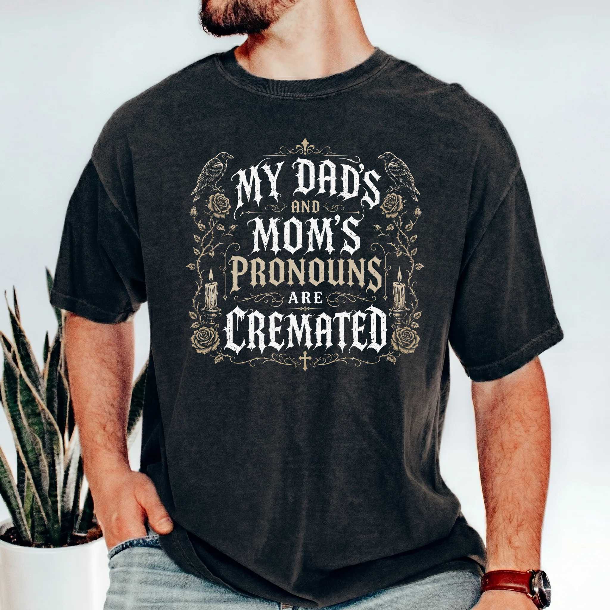 Gothic Humor T-Shirt Funny Cremated Pronouns Graphic Tee For Dark Humor Fans