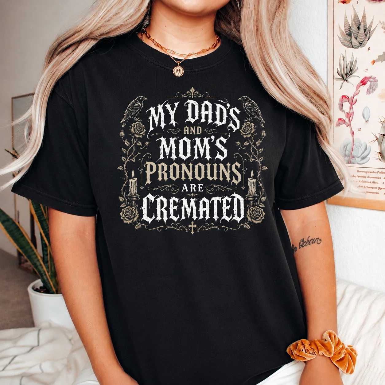 Gothic Humor T-Shirt Funny Cremated Pronouns Graphic Tee For Dark Humor Fans