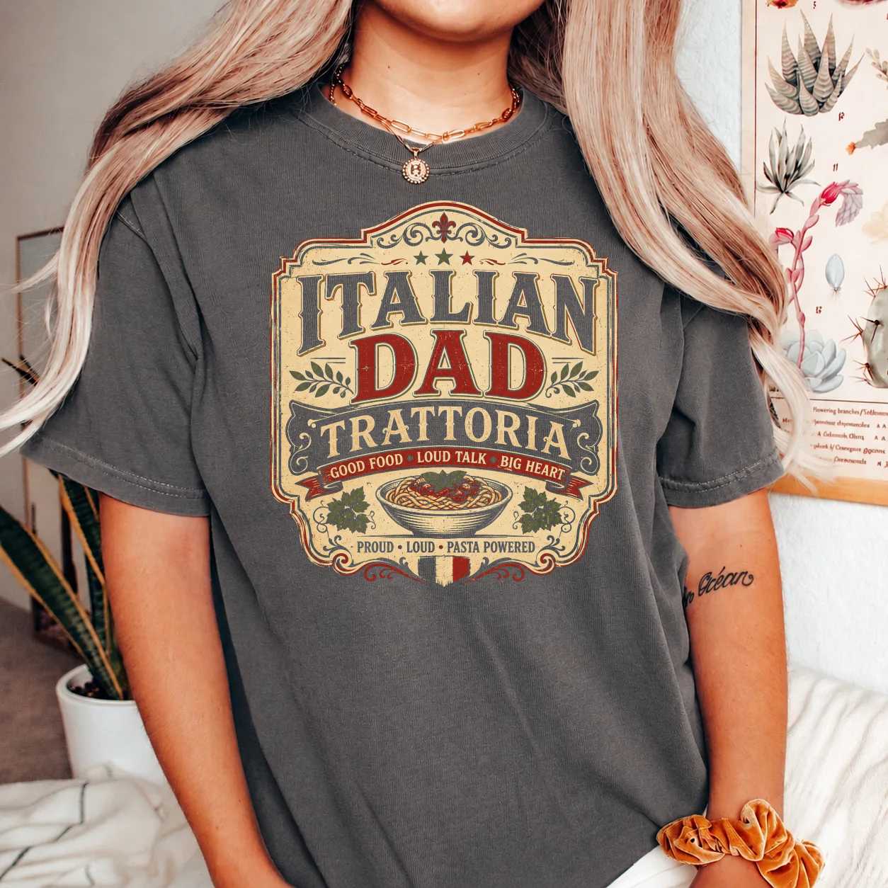Italian Dad Trattoria Style Shirt Funny Pasta Lover Father Graphic Tee Heritage Gift