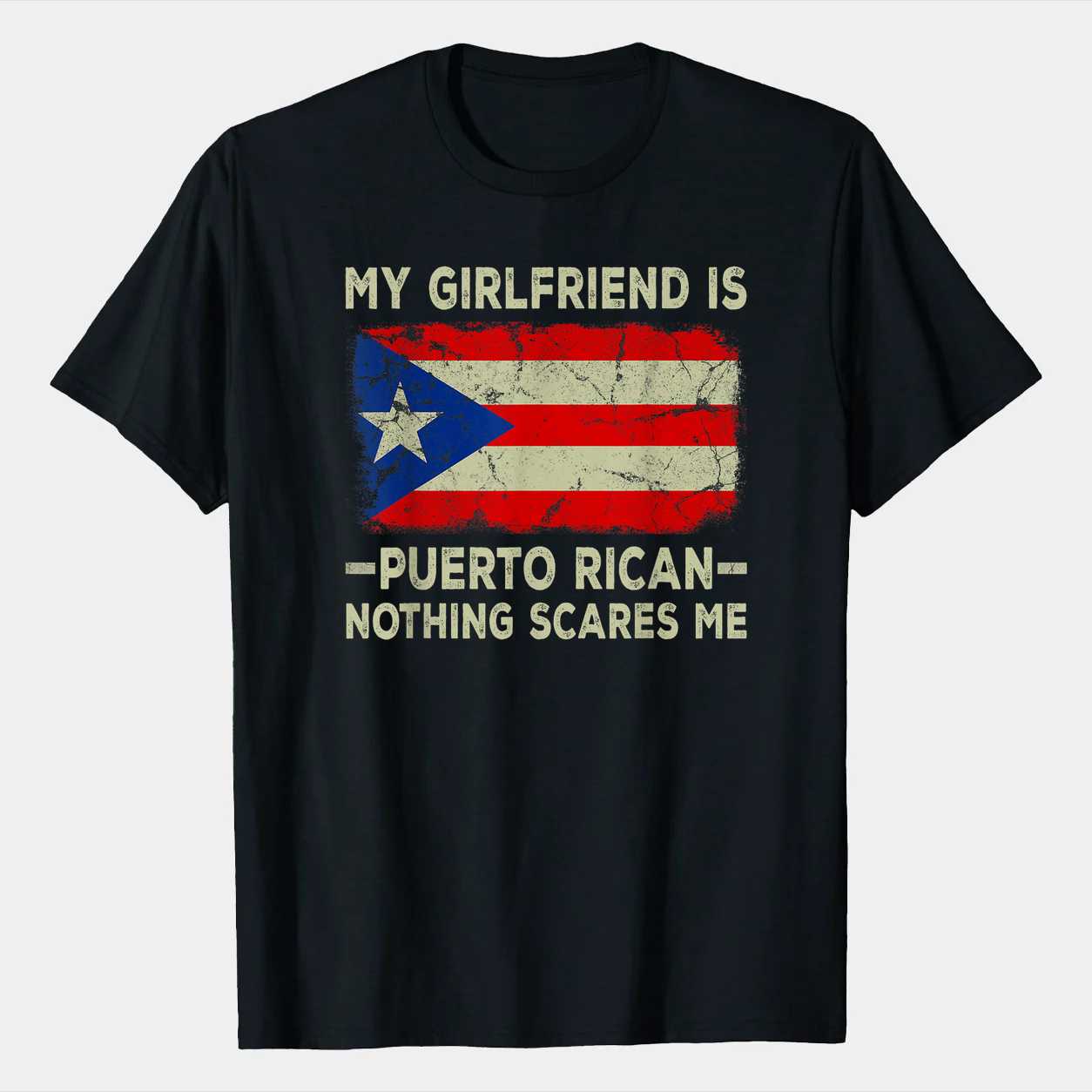 My Girlfriend is Puerto Rican T-Shirt for Funny Boyfriend - Unique Gift for Men