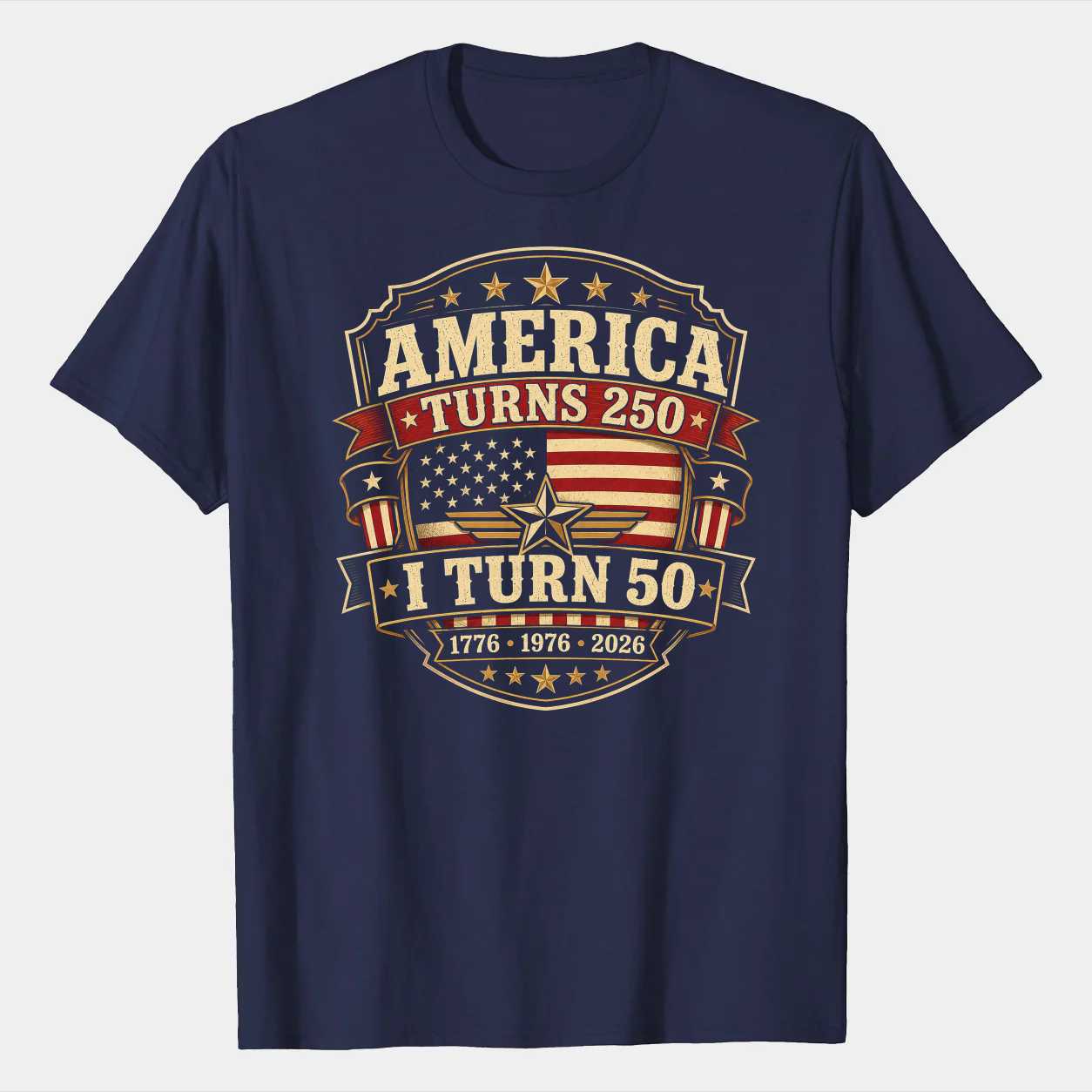 Patriotic America Turns 250 I Turn 50 Badge Emblem T-Shirt for Adults Born in 1976 USA Birthday Tee