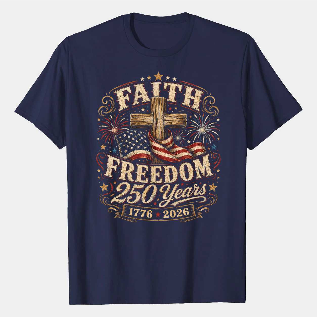 Patriotic Christian Cross Fireworks T-Shirt Faith Freedom America 250 Years 1776 2026 Celebration Graphic Tee