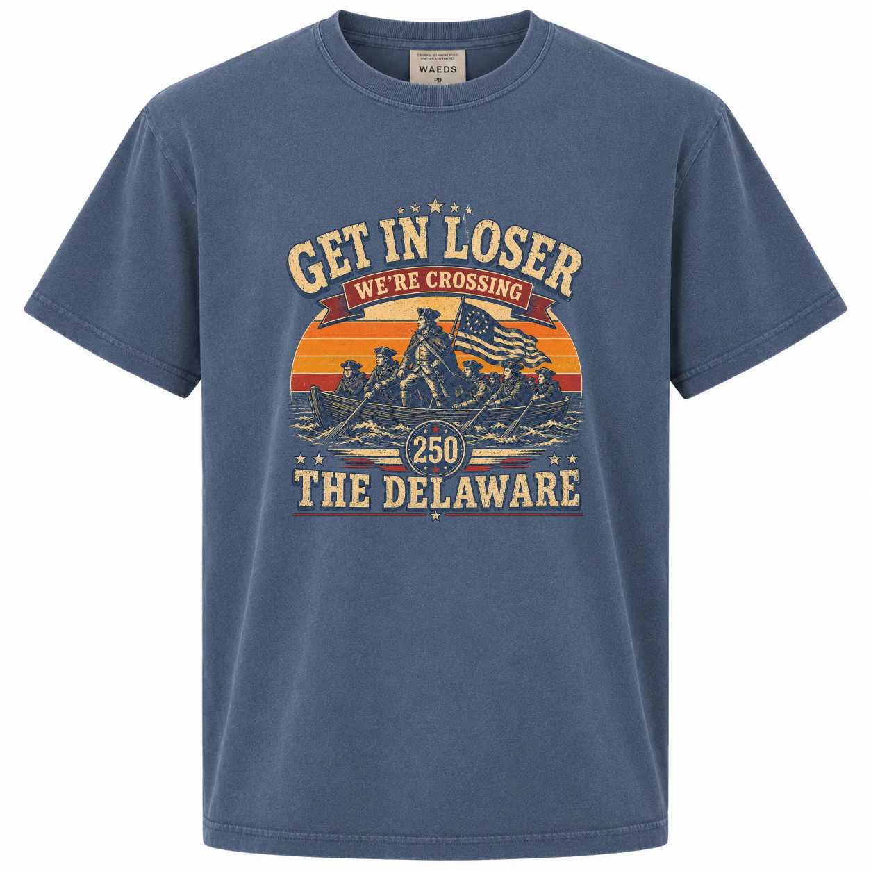 Get In Loser We're Crossing The Delaware Digital Graphic Tee