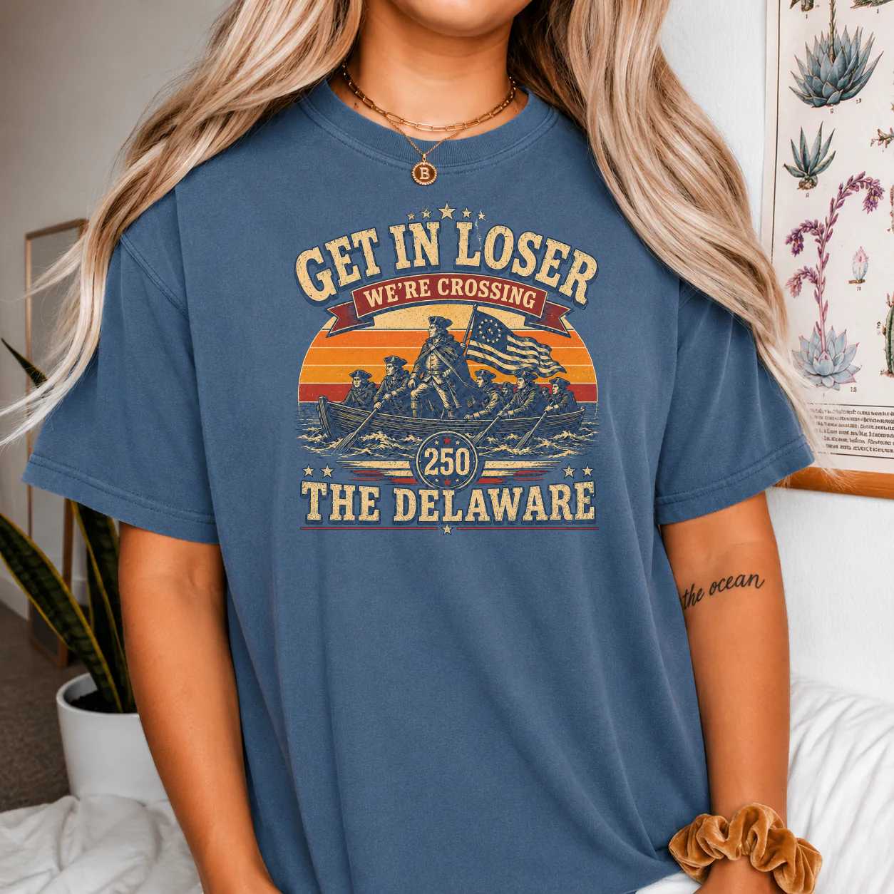 Get in Loser We're Crossing the Delaware T-Shirt - Funny Patriotic 250th Anniversary Gift | George Washington History Tee | July 4th Apparel