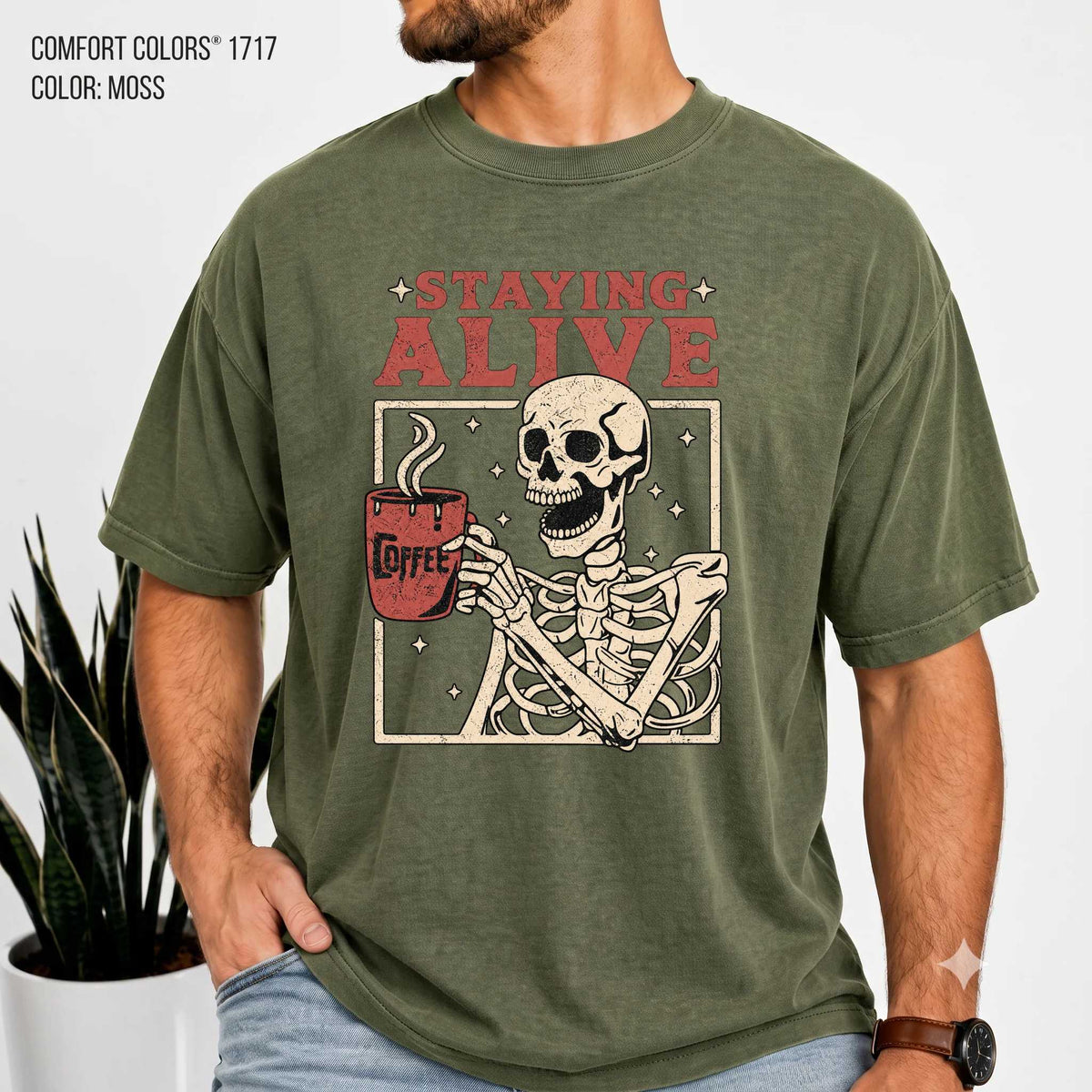 Staying Alive Coffee Comfort Colors Shirt - Fun Skeleton Graphic | Soft Cotton | Unique Gift Idea