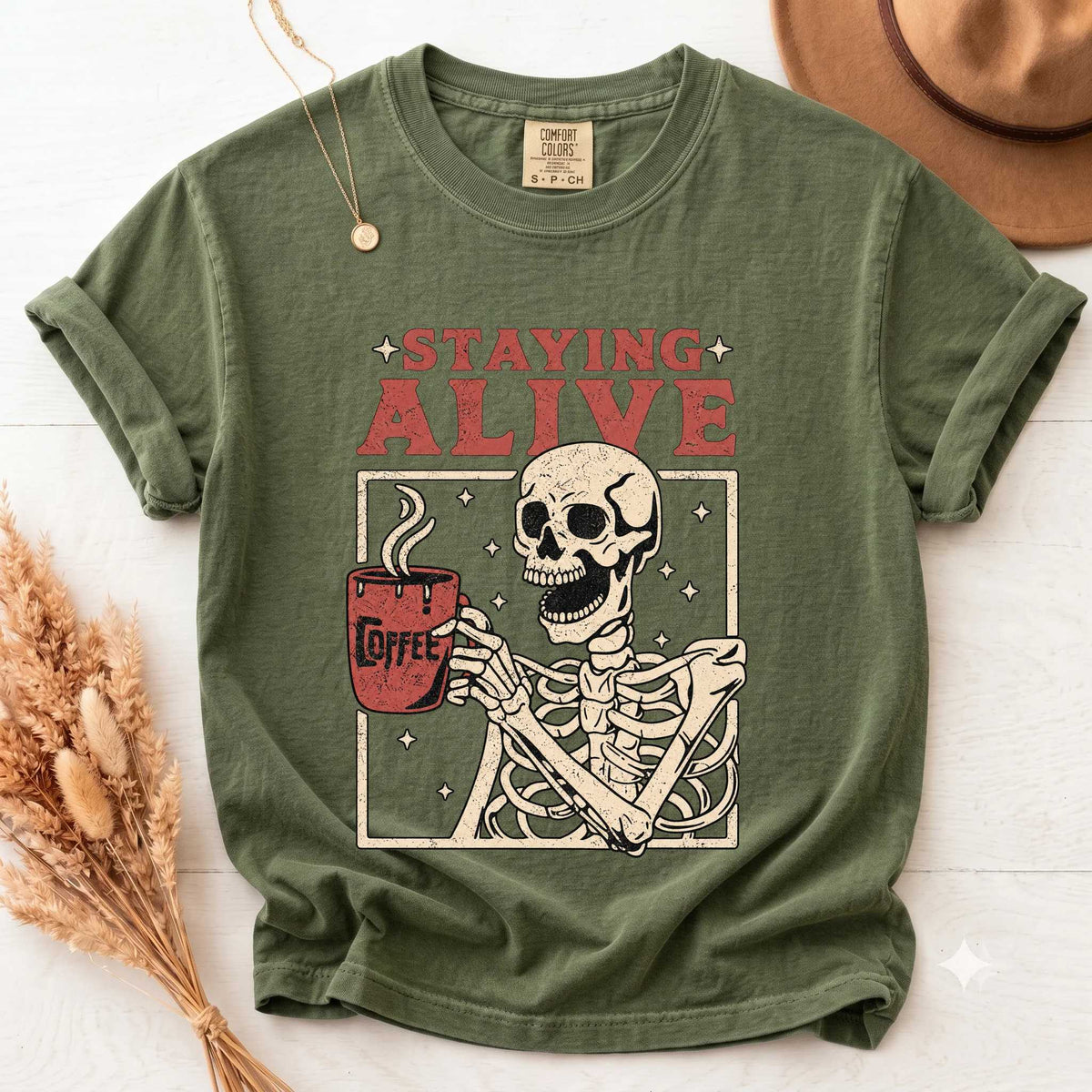 Staying Alive Coffee Comfort Colors Shirt - Fun Skeleton Graphic | Soft Cotton | Unique Gift Idea
