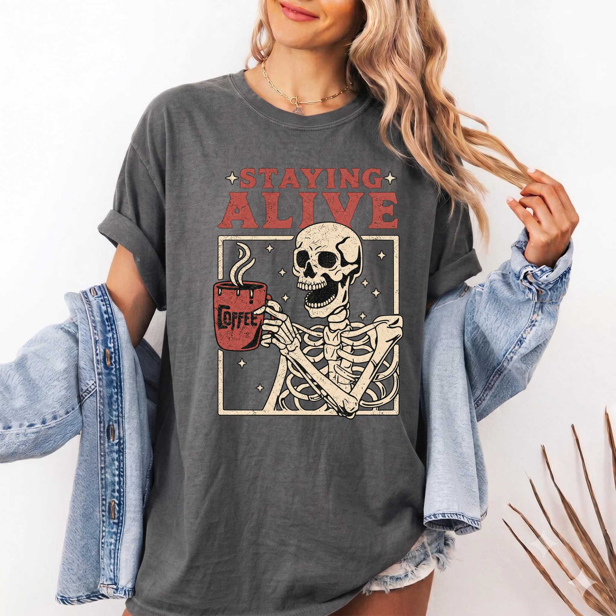 Staying Alive Coffee Comfort Colors Shirt - Fun Skeleton Graphic | Soft Cotton | Unique Gift Idea