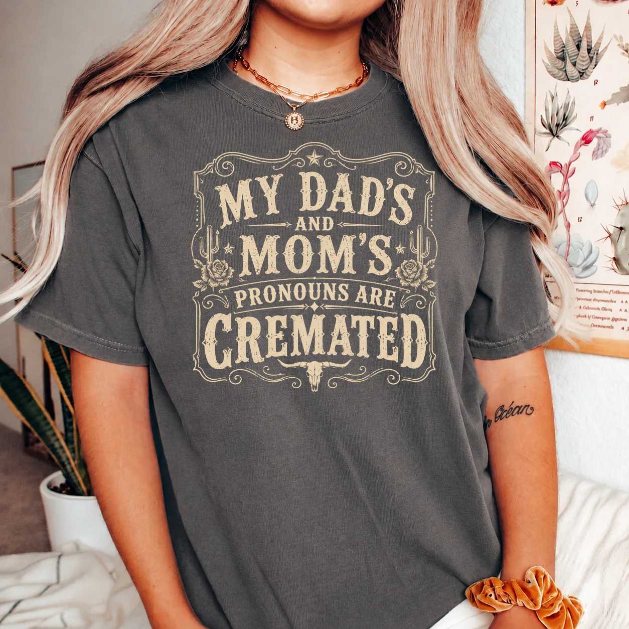 Western Humor T-Shirt Funny Cremated Pronouns Rustic Graphic Tee