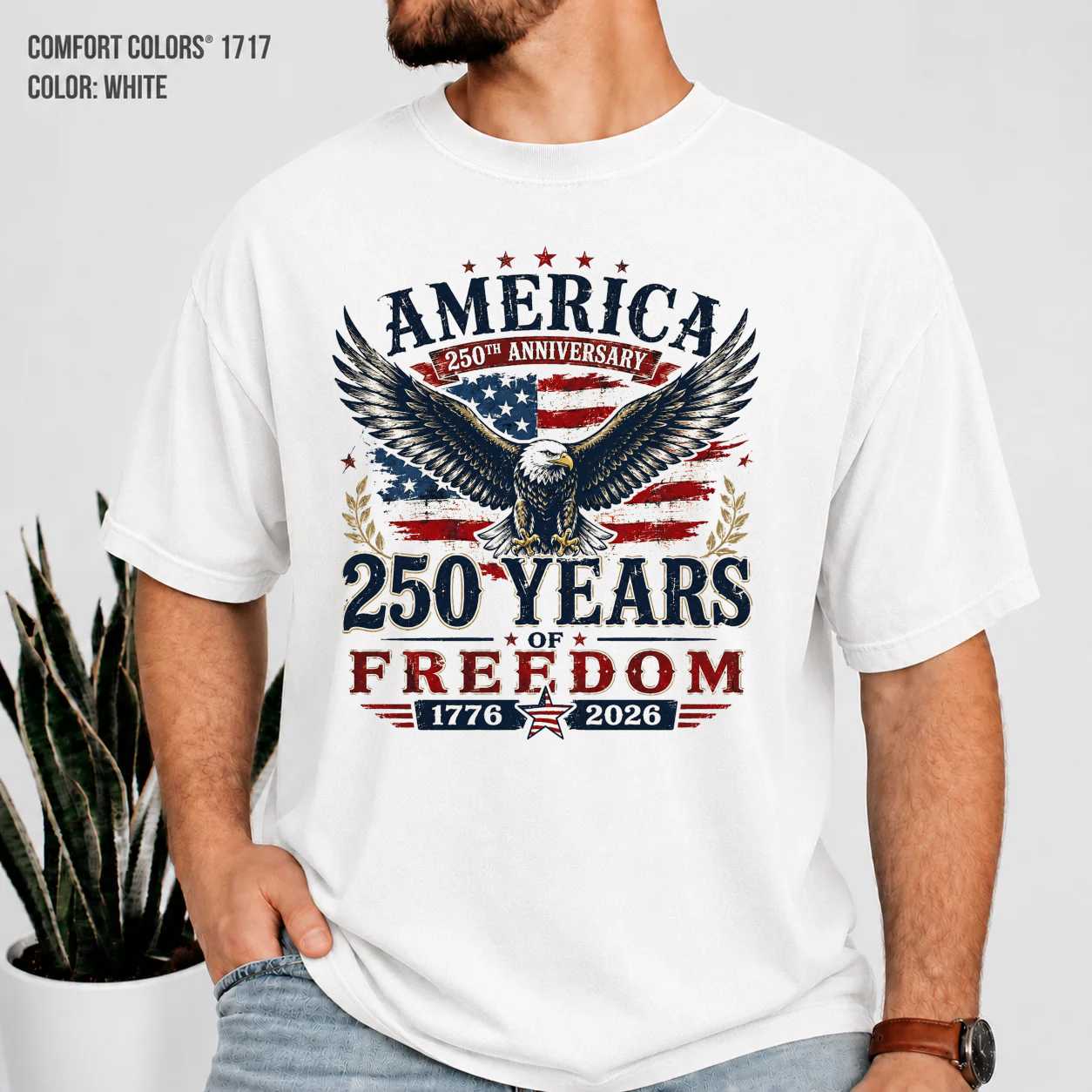 250 Years of Freedom T-Shirt for Patriotic Americans - Celebrate 250th Anniversary, USA Pride