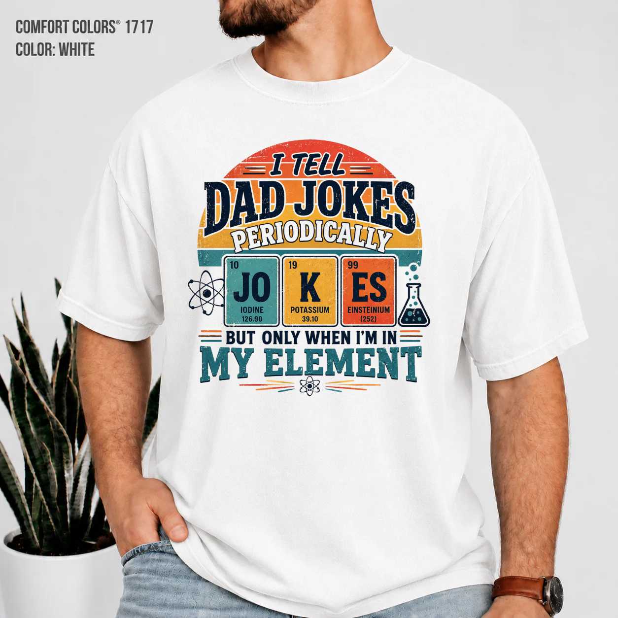 I Tell Dad Jokes Periodically Science Pun T-Shirt for Men Funny Father's Day Gift Tee