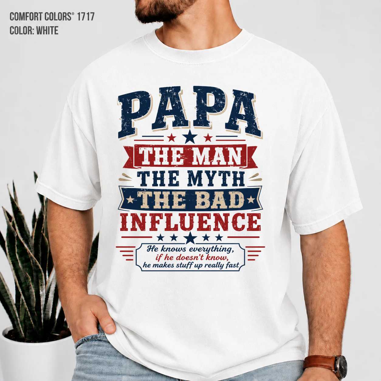 Papa The Man The Myth The Bad Influence T-Shirt for Dads - Funny Gift for Father's Day, Dad Humor
