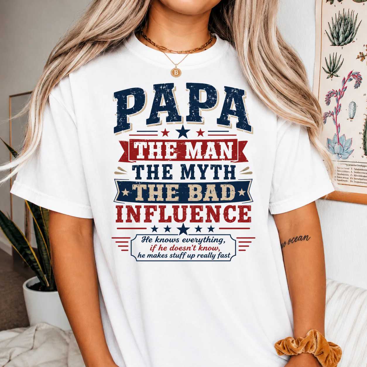 Papa The Man The Myth The Bad Influence T-Shirt for Dads - Funny Gift for Father's Day, Dad Humor