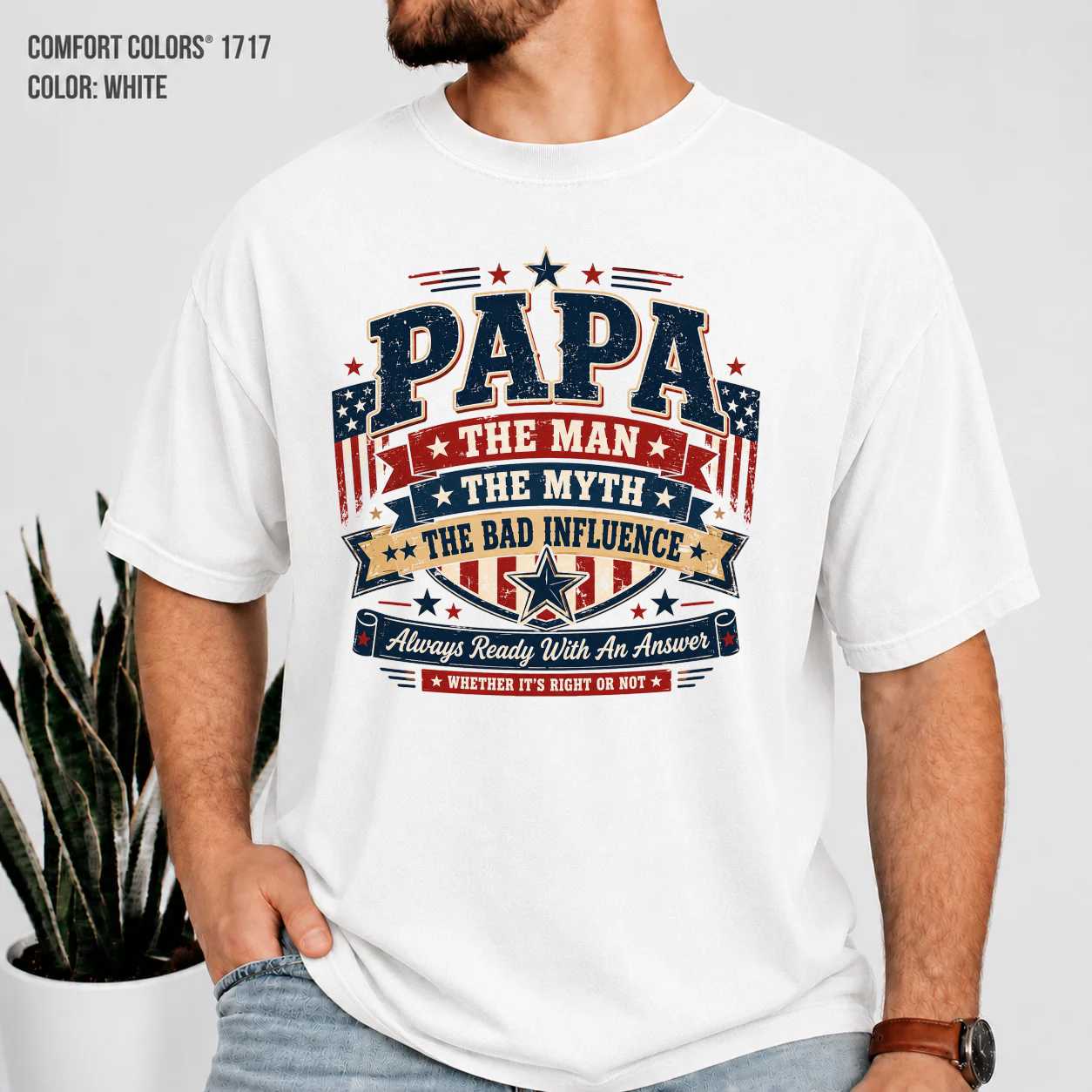 Papa The Man The Myth The Bad Influence T-Shirt for Dads - Funny Gift, Unique Design