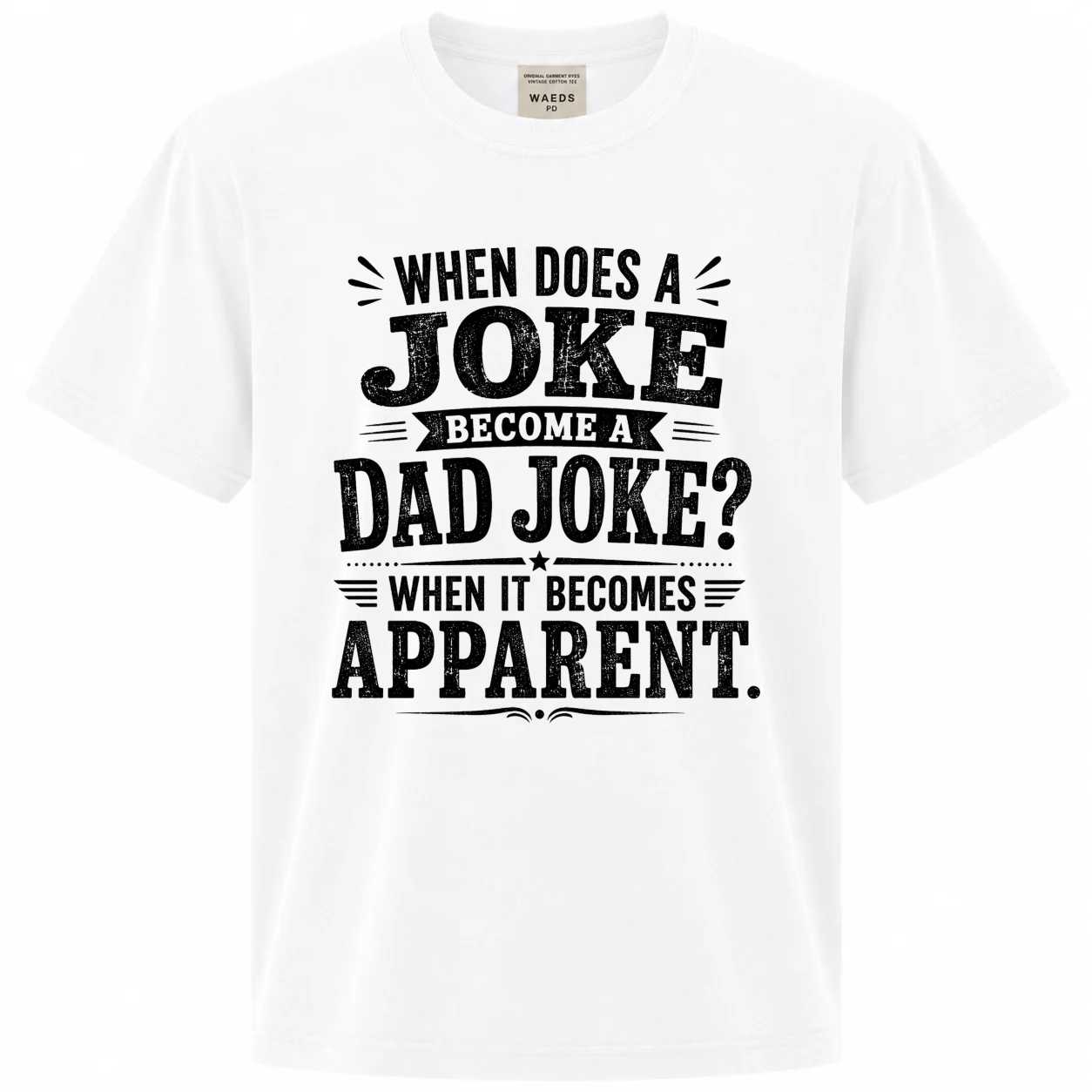 When Does a Joke Become a Dad Joke T-Shirt for Men - Funny Dad Humor, Sarcastic Tee
