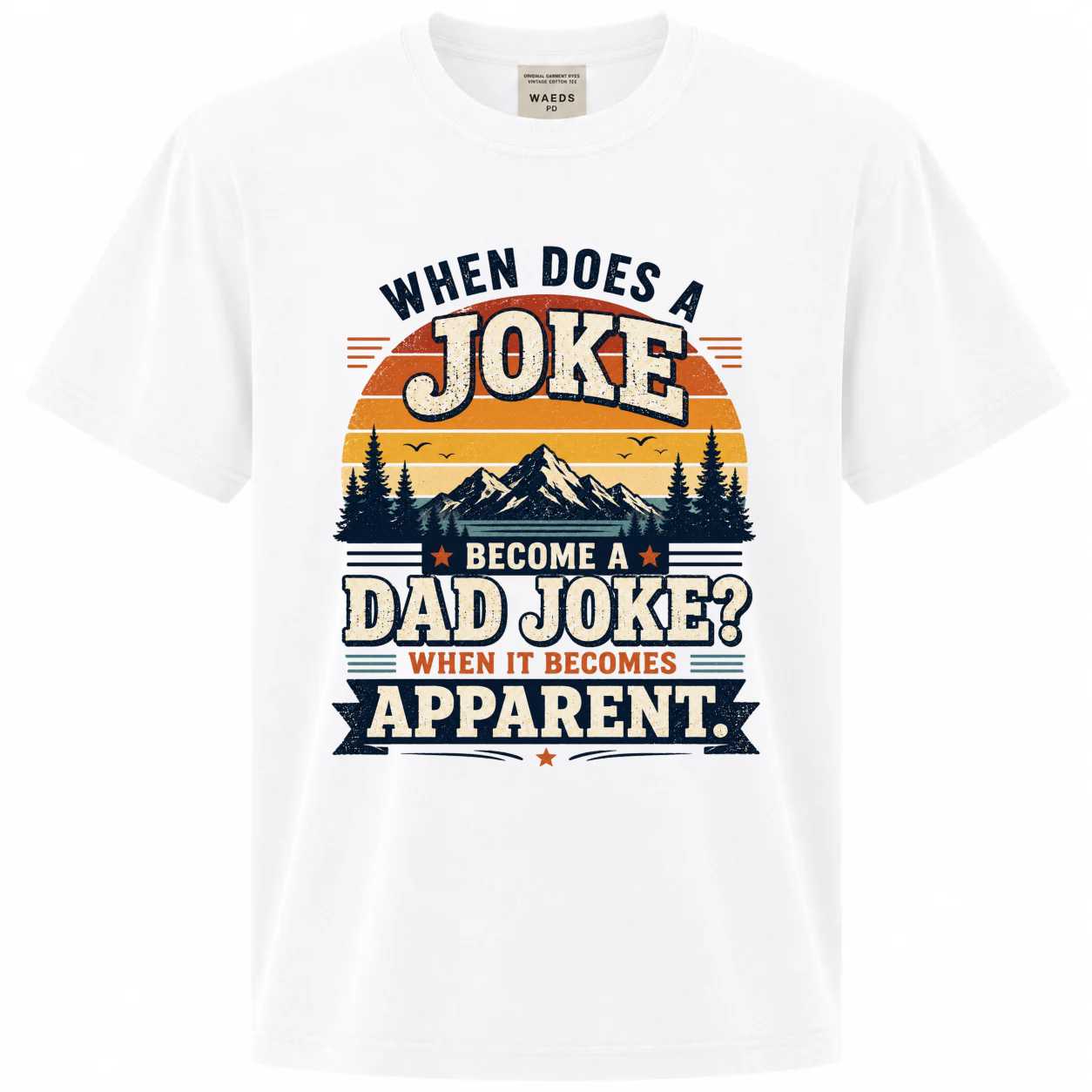 When Does a Joke Become a Dad Joke T-Shirt for Men - Funny Humor Gift for Dads, Birthday