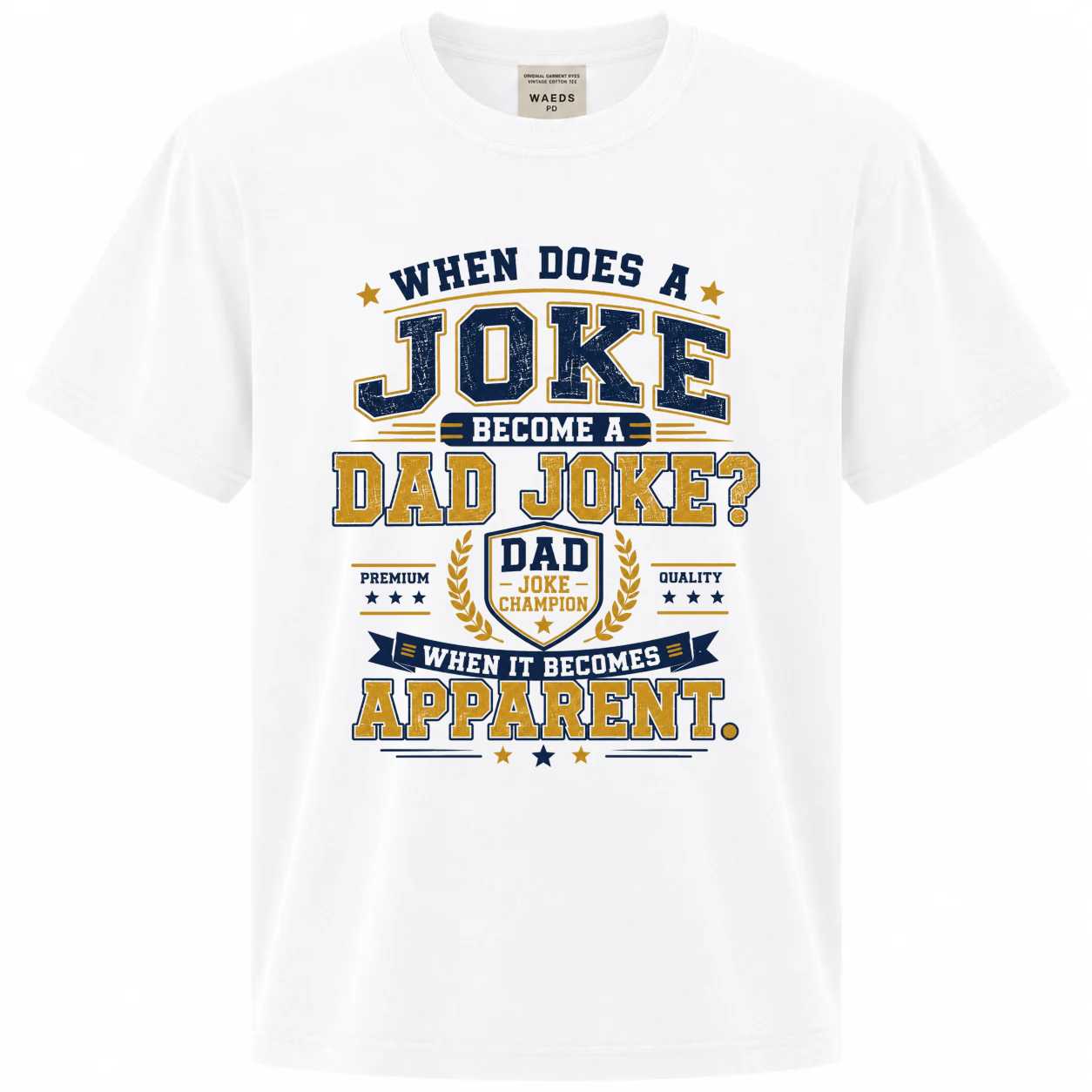 When Does A Joke Become A Dad Joke T-Shirt for Men Funny Apparent Pun Tee